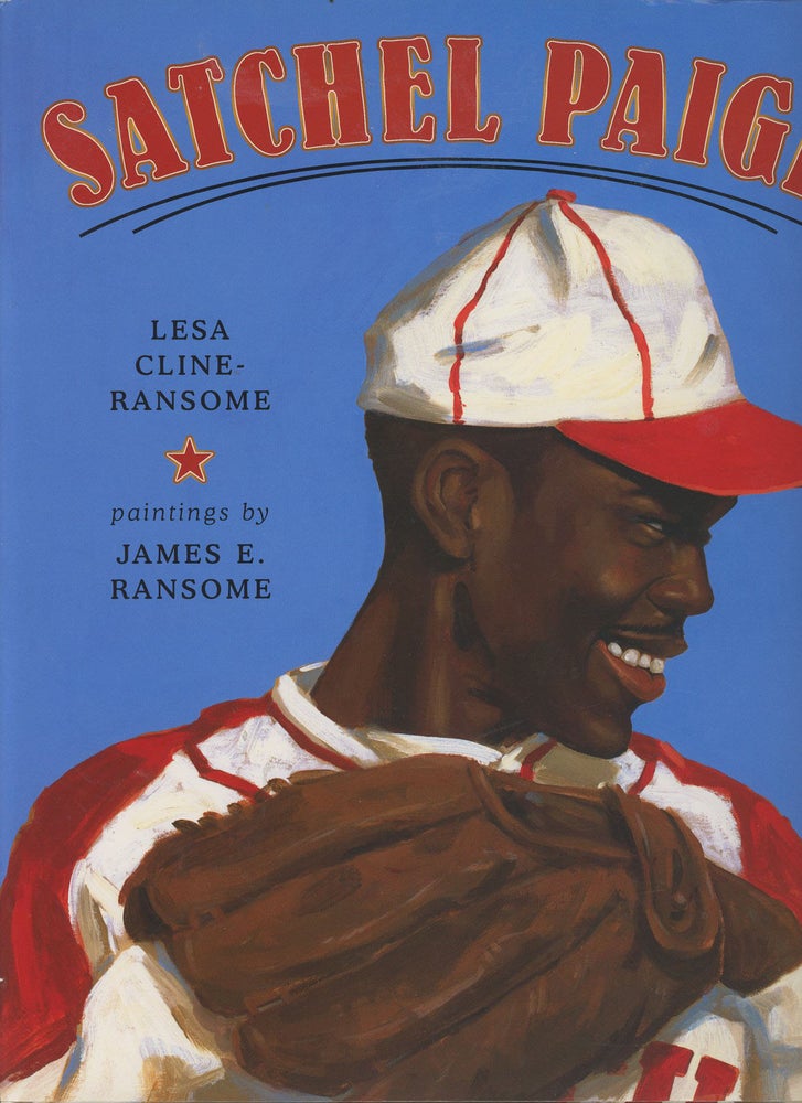 Item #C000037423 Satchel Paige (Signed by both author and illustrator). Lesa Cline-Ransome, James E. Ransome.