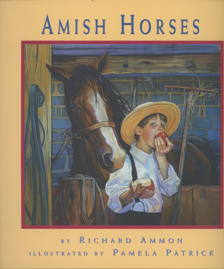 Item #C000037465 Amish Horses. Richard Ammon, Pamela Patrick.