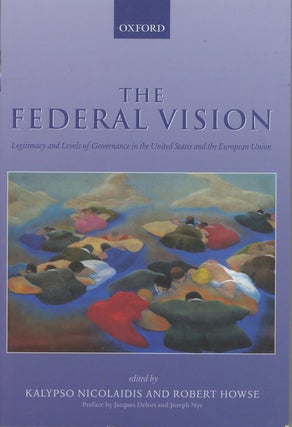 Item #C000037472 The Federal Vision: Legitimacy and Levels of Governance in the United States and...