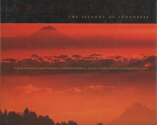 Item #C000037625 Archipelago: Islands of Indonesia. Gavan Daws, Edward O. Wilson Marty Fujita,...