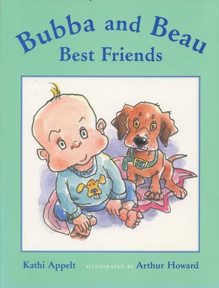 Item #C000037641 Bubba and Beau, Best Friends (Signed first edition). Kathi Appelt, Arthur Howard