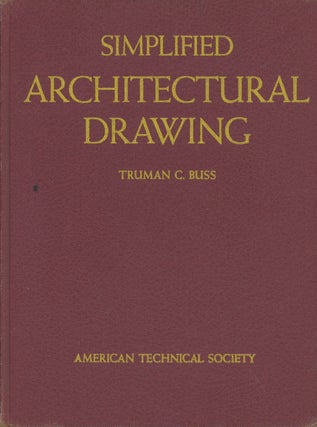 Item #C000037666 Simplified Architectural Drawing: With Examples and Graded Problems. Truman C. Buss