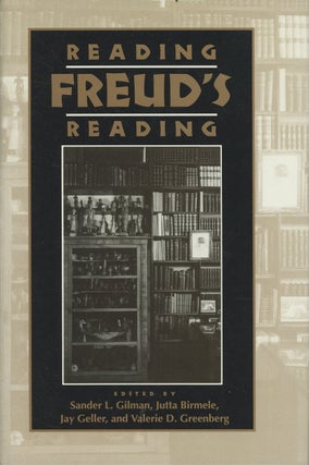 Item #C000037687 Reading Freud's Reading. Sander L. Gilman, Jay Geller Jutta Birmele, Valerie D....