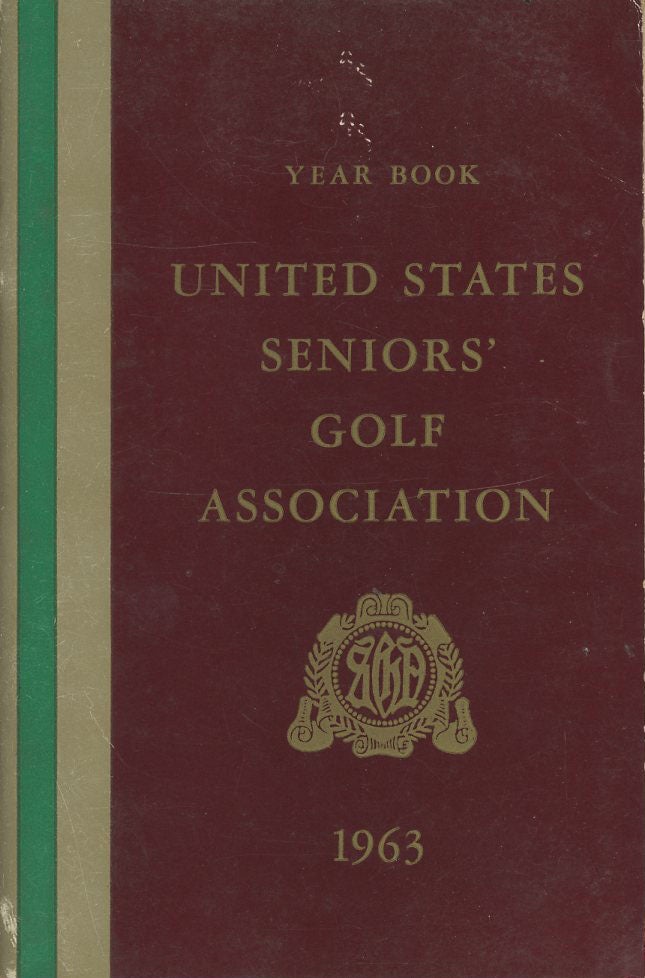 Item #C000037688 Year Book: United States Seniors' Golf Association (1963). Office of the Association.