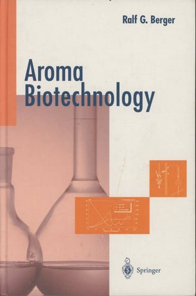 Item #C000037694 Aroma Biotechnology. Ralf G. Berger