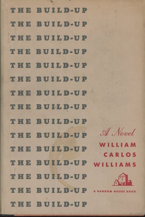 Item #C000037698 The Build-Up: A Novel. William Carlos Williams