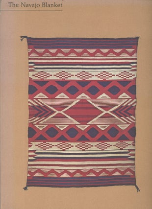 Item #C000037750 The Navajo Blanket. Mary Hunt Kahlenberg, Anthony Berlant