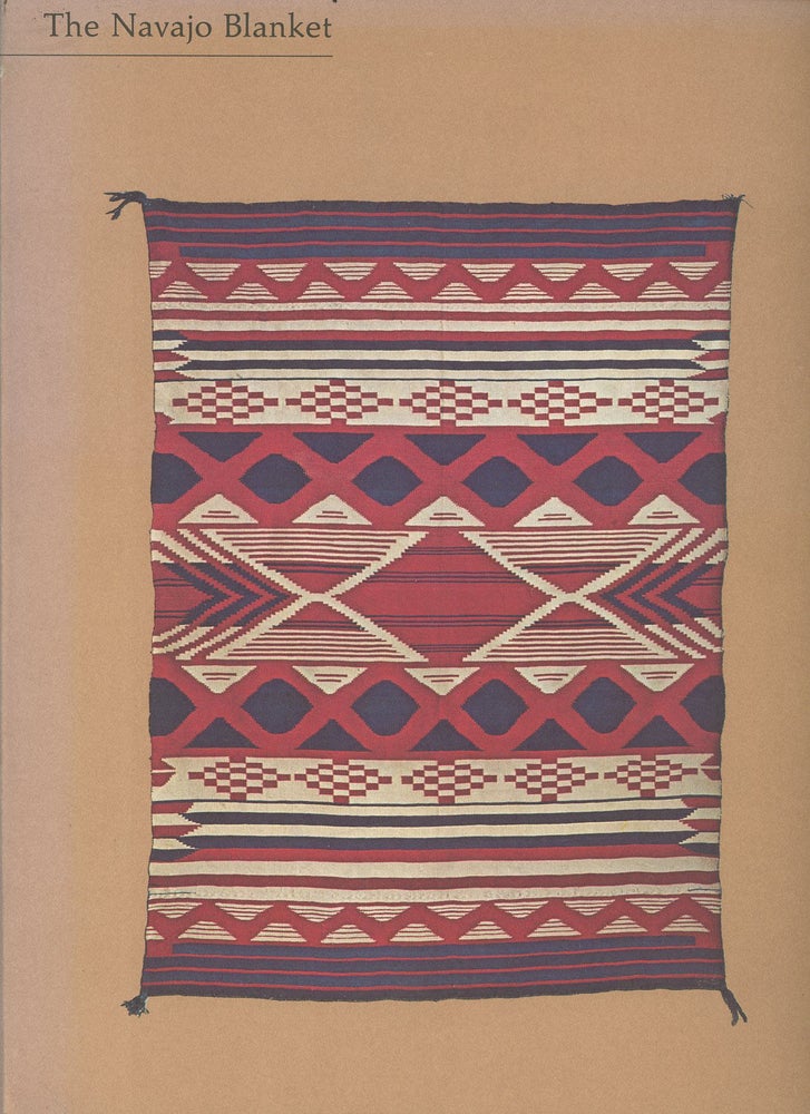 Item #C000037750 The Navajo Blanket. Mary Hunt Kahlenberg, Anthony Berlant.