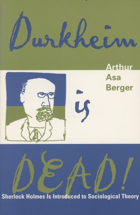 Item #C000037789 Durkheim is Dead!: Sherlock Holmes is Introduced to Social Theory. Arthur Asa...