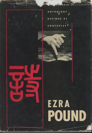 Item #C000037798 The Classic Anthology Defined by Confucius. Ezra Pound
