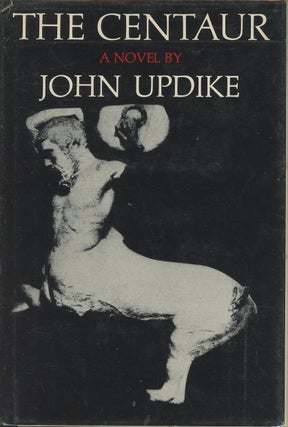 Item #C000037801 The Centaur (First edition). John Updike