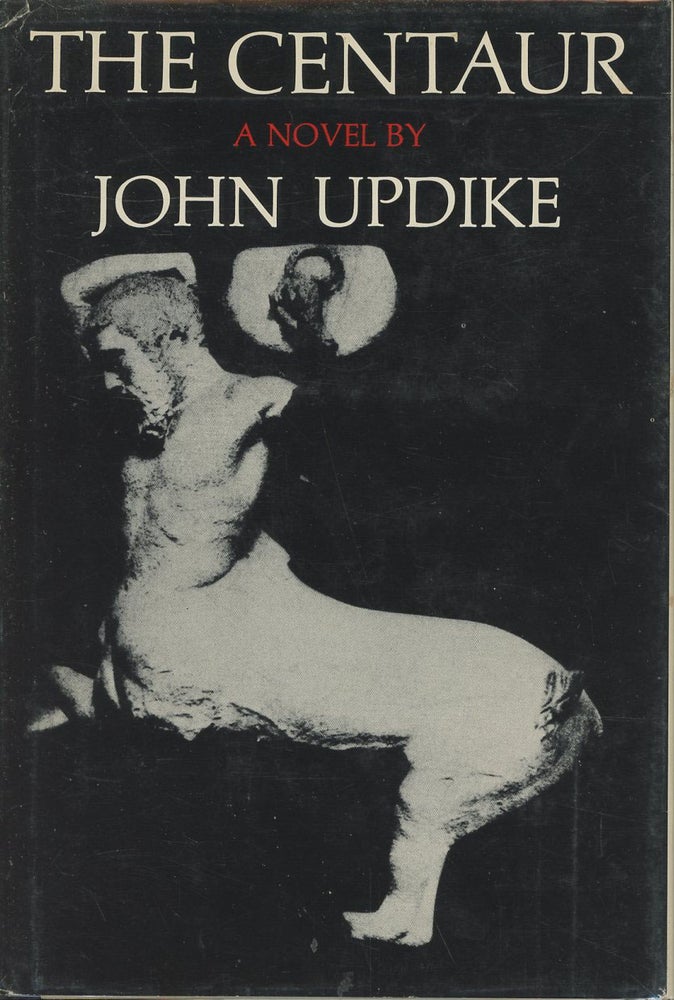 Item #C000037801 The Centaur (First edition). John Updike.