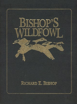 Item #C000037805 Bishop's Wildfowl: A Collection of Etching and Oil Painting Reproductions by...