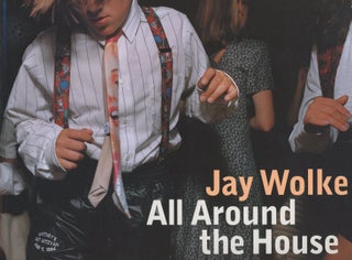 Item #C000037823 Jay Wolke: All Around The House: Photographs of American-Jewish Communal Life....