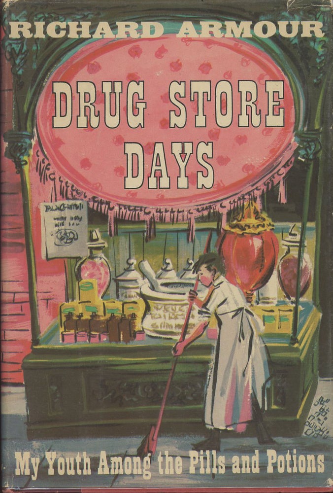 Item #C000037824 Drug Store Days: My Youth Among the Pills and Potions (Signed first edition). Richard Armour, Catherine Barnes.