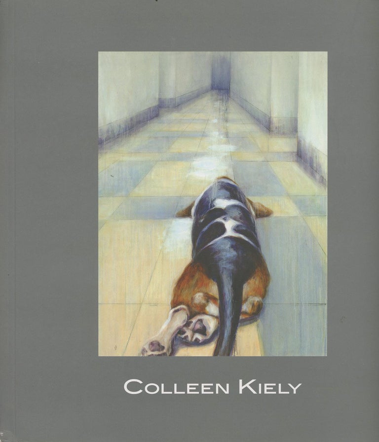 Item #C000037827 Colleen Kiely: Selected Works 2012 - 2016. Colleen Kiely, essay Susan L. Stoops.