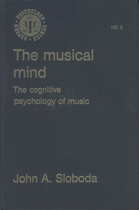 Item #C000037929 The Musical Mind: The Cognitive Psychology of Music (Oxford Psychology Series...