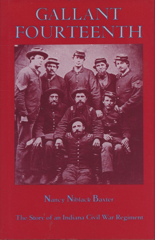 Item #C000037938 Gallant Fourteenth: The Story of an Indiana Civil War Regiment (Signed copy). Nancy Niblack Baxter.