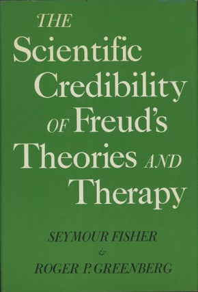 Item #C000037996 The Scientific Credibility of Freud's Theories and Therapy. Seymour Fisher,...