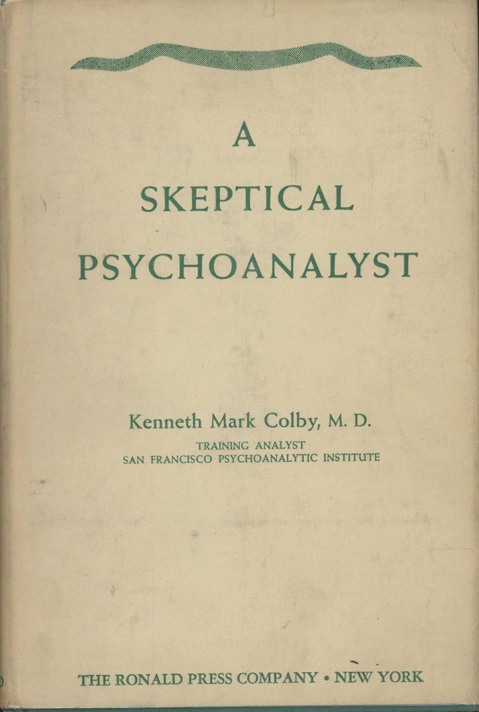 Item #C000038006 A Skeptical Psychoanalyst. Kenneth Mark Colby.