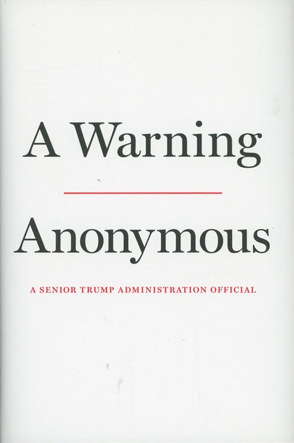 Item #C000038047 A Warning (First edition). Anonymous, "A senior Trump administration official"