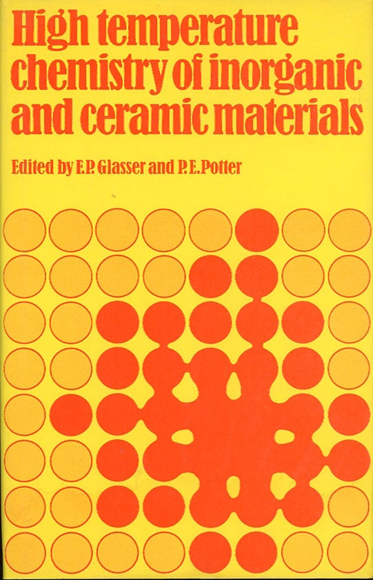 Item #C000038066 High Temperature Chemistry of Inorganic and Ceramic Materials: Proceedings of a Conference... (Special Publication No 30). F. P. Glasser, P E. Potter.