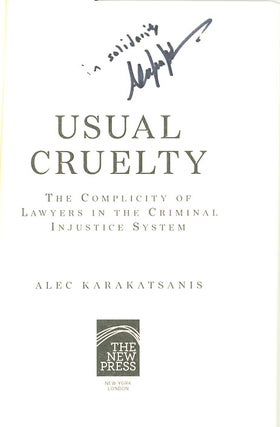 Usual Cruelty: The Complicity of Lawyers in the Criminal Injustice System (Signed first edition)