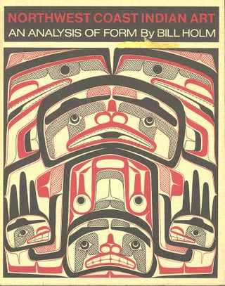 Item #C000038103 Northwest Coast Indian Art: An Analysis of Form (Thomas Burke Memorial...