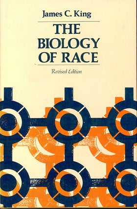 Item #C000038110 The Biology of Race (Revised edition). James C. King