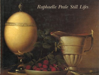 Item #C000038112 Raphaelle Peale Still Lifes. Raphaelle Peale, Linda Bantel Nicolai Cikovsky Jr,...