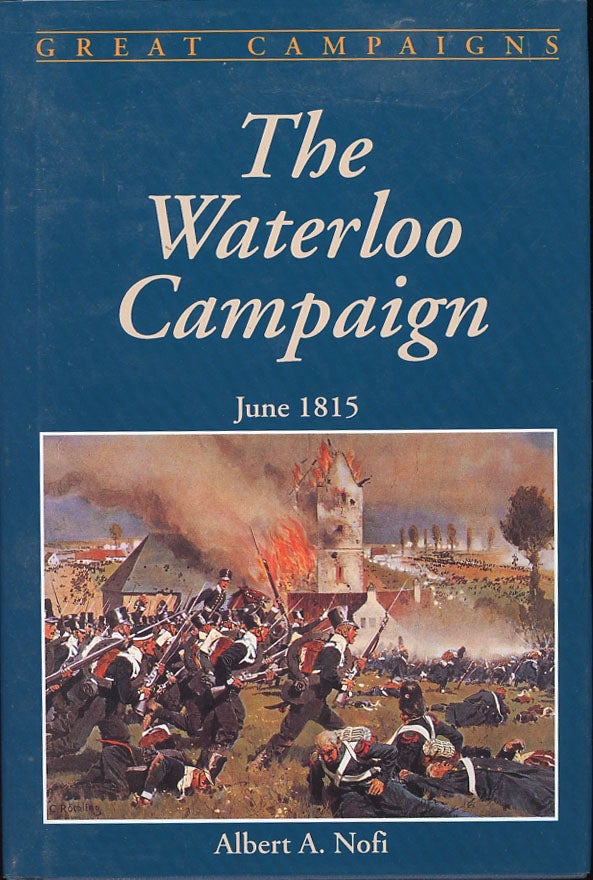 Item #C000038133 The Waterloo Campaign (Great Campaigns). Albert A. Nofi.