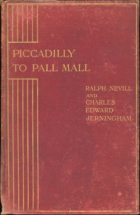 Item #C000038138 Piccadilly to Pall Mall: Manners, Morals, and Man. Ralph Nevill, Charles Edward...