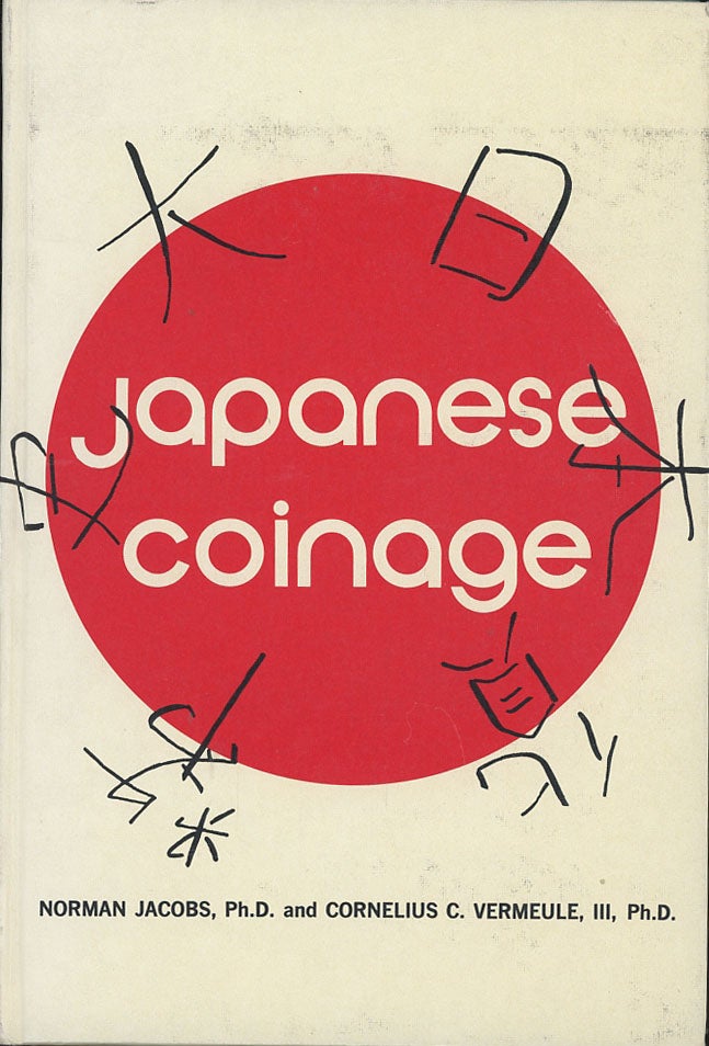 Item #C000038152 Japanese Coinage. Norman Jacobs, Cornelius C. Vermeule.