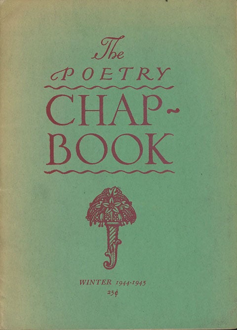Item #C000038167 The Poetry Chap-Book, Winter 1944-1945. Bianca Bradbury, Edna L. S. Barker Louise Townsend Nicholl.