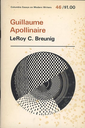 Item #C000038171 Guillaume Apollinaire (Columbia Essays on Modern Writers, #46). Leroy C. Breunig