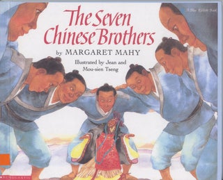 Item #C000038173 The Seven Chinese Brothers (Blue Ribbon Book). Margaret Mahy, illustrators Jean...