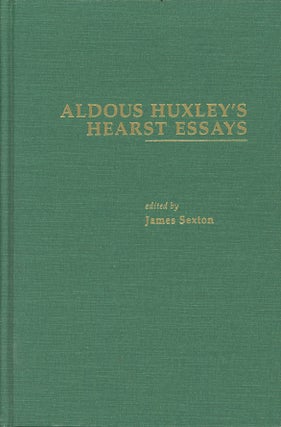 Item #C000038211 Aldous Huxley's Hearst Essays (Garland Reference Library of the Humanities)....