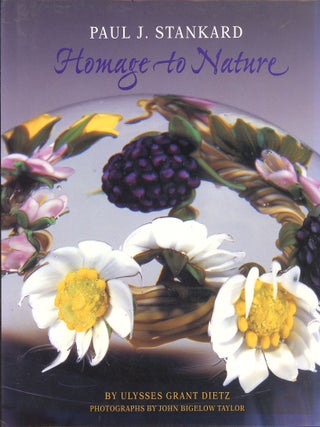 Item #C000038230 Paul J. Stankard: Homage to Nature. Ulysses Grant Dietz, photographer John...