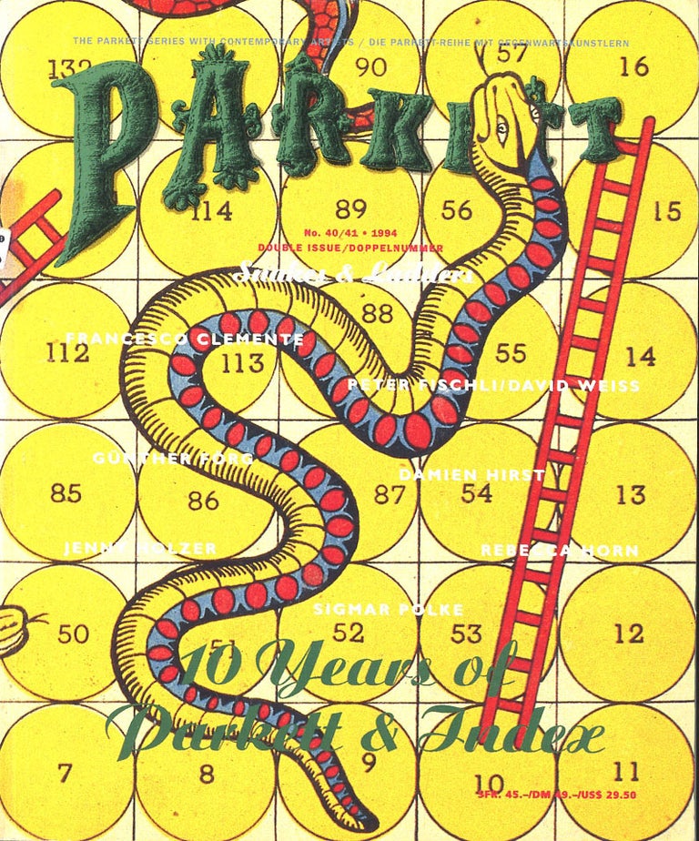 Item #C000038262 Parkett No. 40/41: Snakes & Ladders (Double Issue: 10 Years of Parkett and Index). Francesco Clemente, Rebecca Horn Jenny Holzer, Sigmar Polke, Damien Hirst.