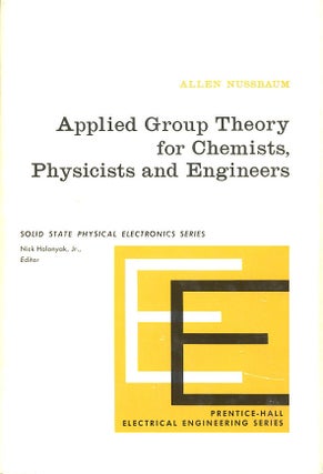 Item #C000038384 Applied Group Theory for Chemists, Physicists and Engineers. Allen Nussbaum