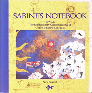 Item #C000038436 Sabine's Notebook: In Which the Extraordinary Correspondence of Griffin & Sabine...