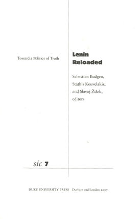 Item #C000038567 Lenin Reloaded: Towards a Politics of Truth. Sebastian Budgen, Slavoj Zizek...