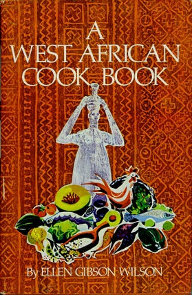Item #C000038736 A West African Cook Book: An Introduction to Good Food from Ghana, Liberia,...