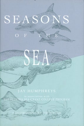 Item #C000038753 Seasons of the Sea (Signed first edition). Jay Humphreys