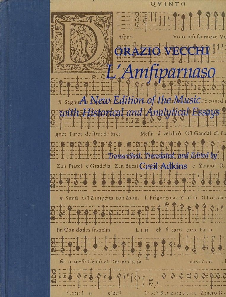 Item #C000038861 Orazio Vecchi's "L'Amfiparnaso" : A New Edition of the Music with Historical and Analytical Essays. Cecil Adkins.