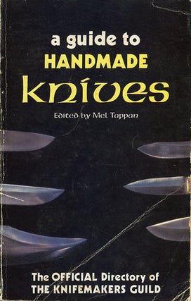 Item #C000038908 A Guide to Handmade Knives and the Official Directory of the Knifemakers Guild....