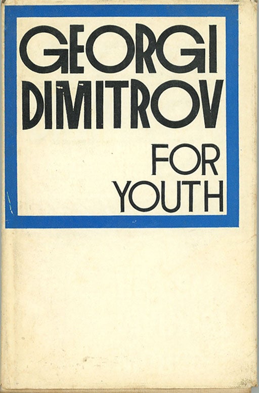 Item #C000038909 For Youth. Georgi Dimitrov.