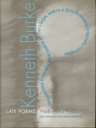 Item #C000038913 Late Poems, 1968-1993: Attitudinizings Verse-wise, While Fending for One's...