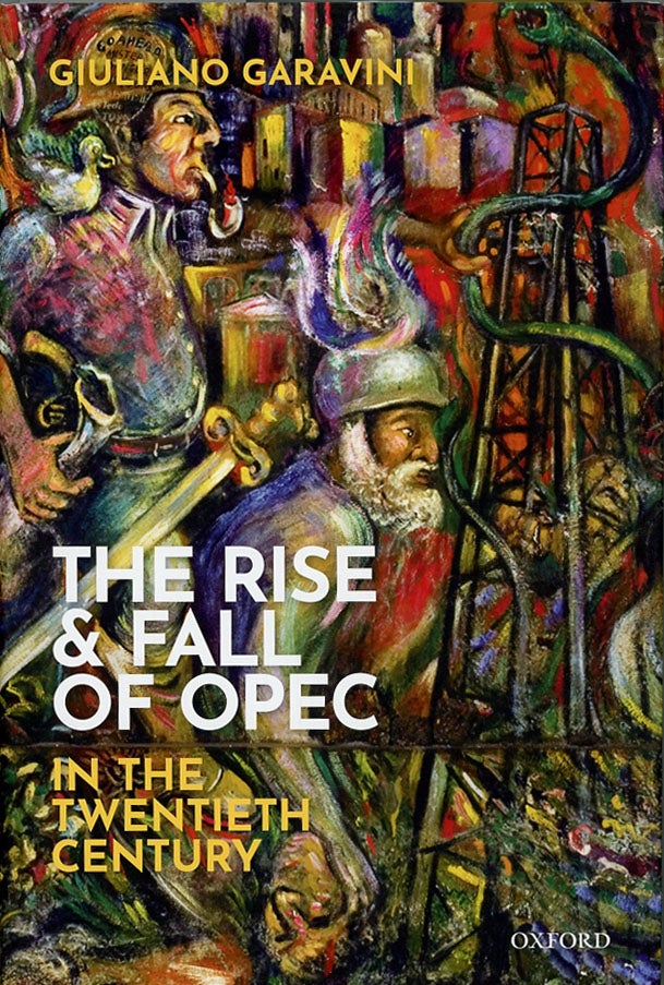 Item #C000038919 The Rise and Fall of OPEC in the Twentieth Century. Giuliano Garavini.