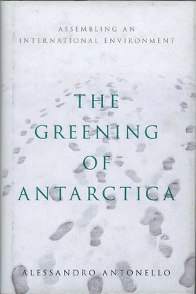 Item #C000038921 The Greening of Anarctica. Alessandro Antonello